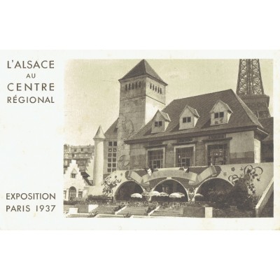 CPA - L'ALSACE AU CENTRE REGIONAL - Exposition Paris 1937 - Année 1937
