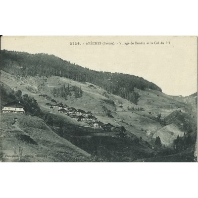 CPA: ARECHES .VILLAGE DE BOUDIN ET LE COL DU PRE. Années 1900.