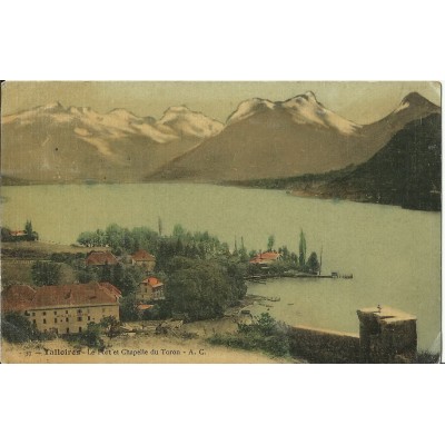 CPA: TALLOIRES, LE PORT ET CHAPELLE DE TORON, COULEURS. Années 1900.