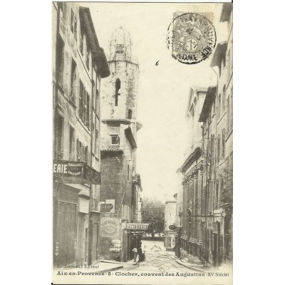 CPA: AIX-EN-PROVENCE, LE CLOCHER ET LE COUVENT DES AUGUSTINS, VERS 1900.