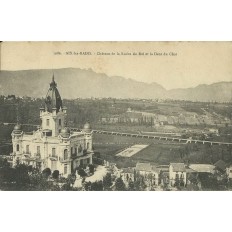CPA: AIX-LES-BAINS. CHATEAU DE LA ROCHE DU ROI, LA DENT DU CHAT. vers 1910.