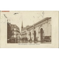 CPA: AIX-LES-BAINS. ETABLISSEMENT THERMAL. Années 1900.