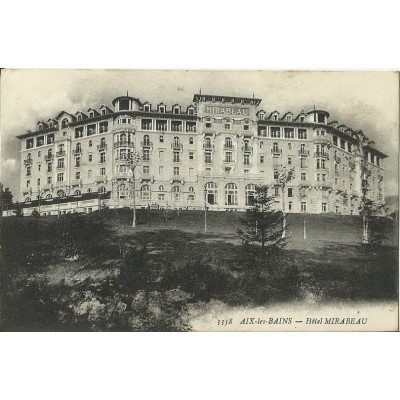 CPA: AIX-LES-BAINS. HOTEL MIRABEAU. Années 1910.