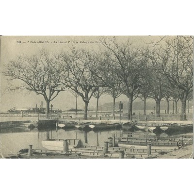 CPA: AIX-LES-BAINS. LE GRAND PORT, REFUGE DES BARQUES, Années 1900.