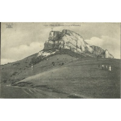 CPA: DENT DU NIVOLET. Années 1900.
