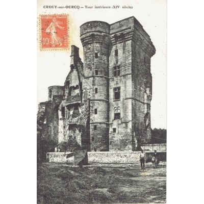 CPA - CROUY SUR OURCQ - Tour Intérieure (XIVs) - Années 1910.