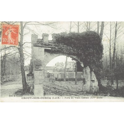CPA - CROUY SUR OURCQ - Portes Du Vieux Château (XIs) - Années 1910