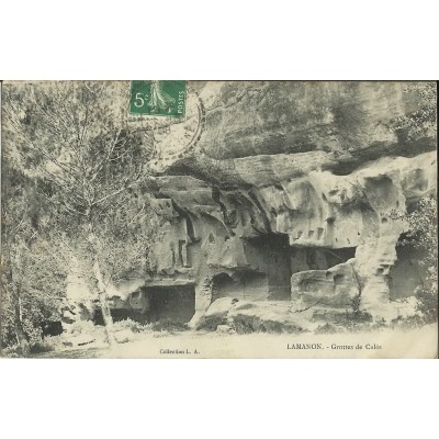 CPA: LAMANON, GROTTES DE CALES, vers 1900.