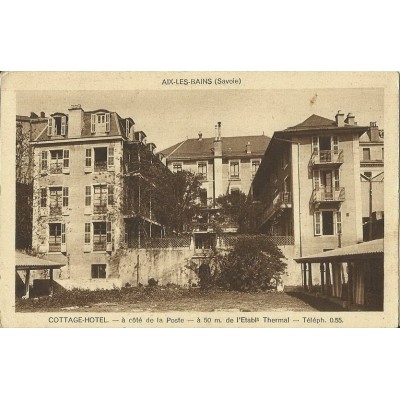 CPA: AIX-LES-BAINS. COTTAGE-HOTEL, A COTE DE LA POSTE. Années 1930.