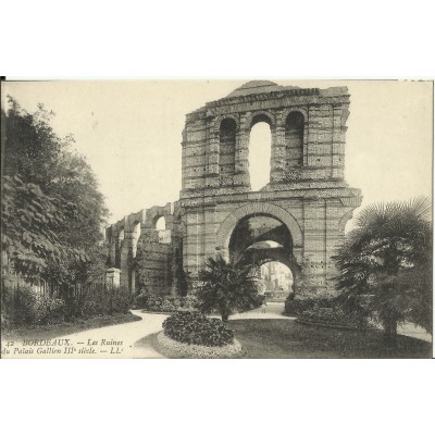CPA: BORDEAUX, Les Ruines du Palais Gallien, vers 1900