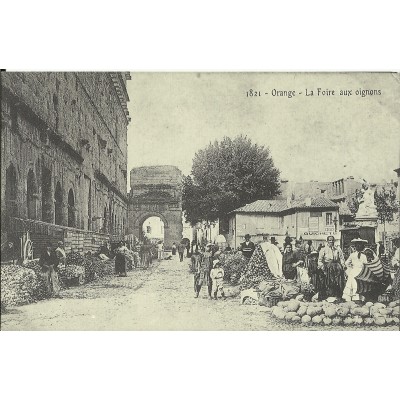 CPA: (REPRO). ORANGE, La Foire aux Oignons, vers 1900.