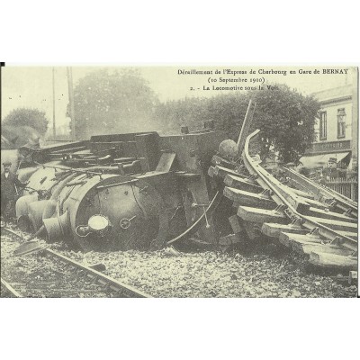 CPA: (REPRO). BERNAY, Déraillement de l'Express, 1910.