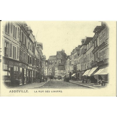 CPA: (REPRO). ABBEVILLE, La Rue des Lingers, vers 1900.