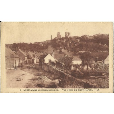 CPA - LAON Avant le Bombardement, vue prise de St-Marcel, Années 1930.