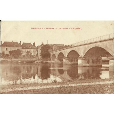 CPA: LAROCHE, Le Pont d'Epineau, vers 1920