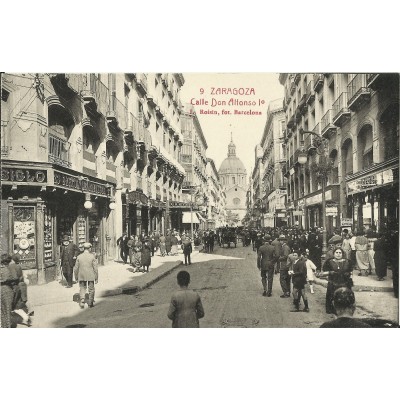 CPA: ZARAGOZA, Calle Don Alfonso I°, années / anos 1910