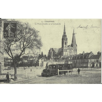 CPA: (REPRO). CHARTRES, La Place Chatelet et la Cathédrale, vers 1900.