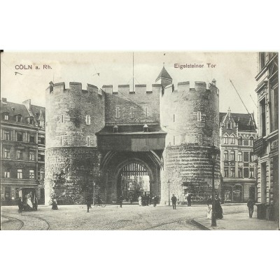 CPA: ALLEMAGNE, COLN, Eigelsteiner Tor, jahre 1900