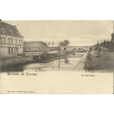 CPA: BELGIQUE, TOURNAI, Le Pont Soyer, vers 1900