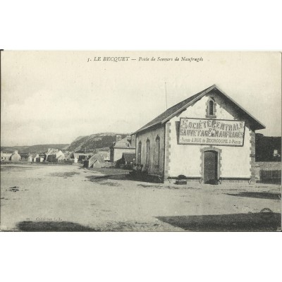 CPA: LE BECQUET, Poste de Secours de Naufragés, vers 1910