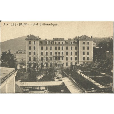 CPA: AIX-LES-BAINS, Hotel Britannique. Années 1900.