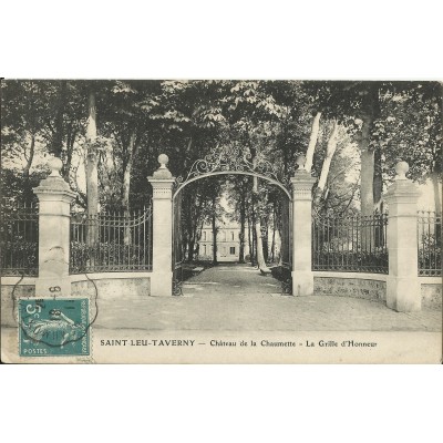 CPA: SAINT-LEU-TAVERNY, Chateau de la Chaumette, Grille d'Honneur, vers 1910