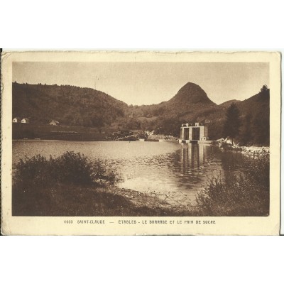 CPA: SAINT-CLAUDE, ETABLES, Le Barrage et le Pain de Sucre, vers 1950