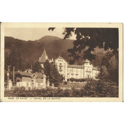 CPA: LE FAYET, Hotel de la Savoie, vers 1920
