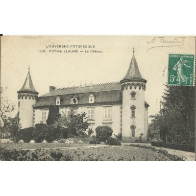 CPA - PUY-GUILLAUME, Le Chateau, Années 1900