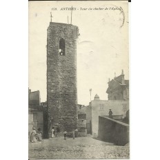 CPA: ANTIBES, Tour du Clocher de l'Eglise. Années 1910.