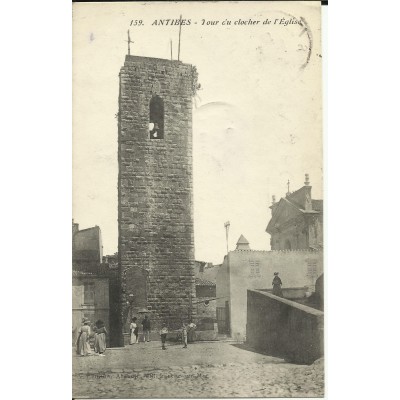 CPA: ANTIBES, Tour du Clocher de l'Eglise. Années 1910.