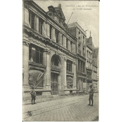 CPA: AMIENS, Rue des Trois-Cailloux, le Crédit Lyonnais, 1919.