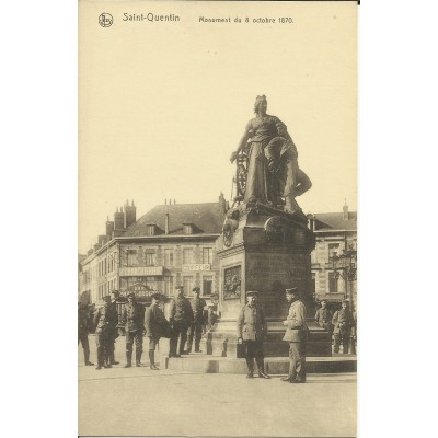 CPA: SAINT-QUENTIN, Monument du 8 oct. 1870. Années 1920