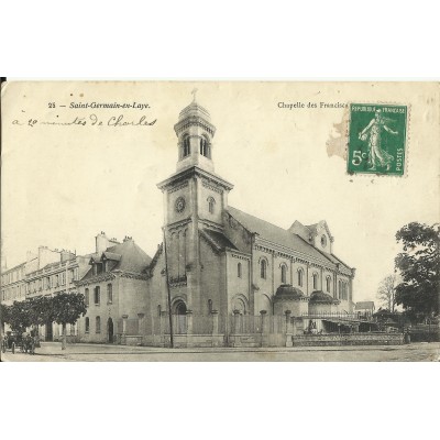 CPA: SAINT-GERMAIN-EN-LAYE, Chapelles des Franciscains, Années 1900