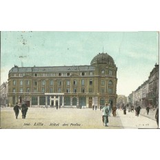 CPA: LILLE, Hotel des Postes. Années 1910