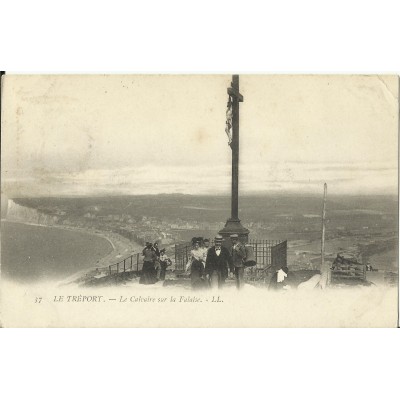 CPA: LE TREPORT, Le Calvaire sur la Falaise, Années 1900