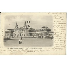 CPA: LE TREPORT-MERS, Le Casino Municipal en 1900.