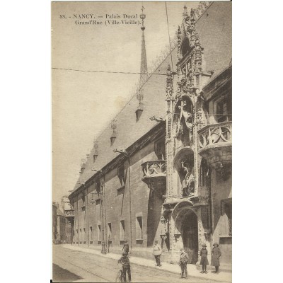 CPA: NANCY, Palais Ducal, Grand'Rue, Années 1900.