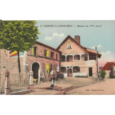 CPA: VERTEUIL-d'AGENAIS, Maison du XVe s., années 1910