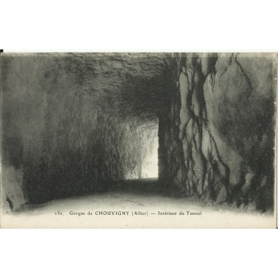 CPA: Gorges de CHOUVIGNY, Intérieur du Tunnel, vers 1910