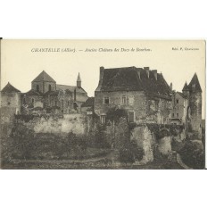 CPA: CHANTELLE, Ancien Chateau des Ducs de Bourbon, vers 1900