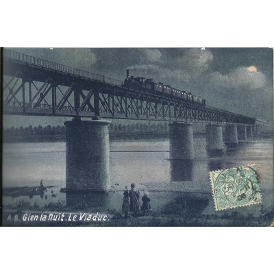 CPA: GIEN - La Nuit - Le Viaduc - Années 1900