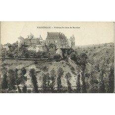 CPA: CHANTELLE, Chateau des Ducs de Bourbon, vers 1910