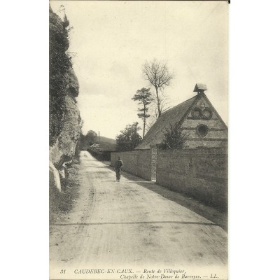 CPA: CAUDEBEC-en-CAUX, Chapelle N-D. de Barreyre, vers 1900.