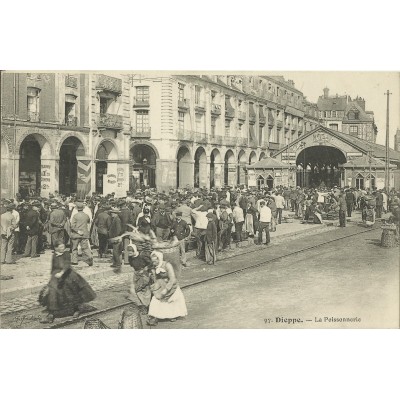 CPA: DIEPPE, La Poissonnerie, vers 1900.