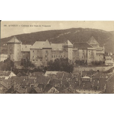 CPA: ANNECY, Chateau des Ducs de Nemours. Années 1920 .