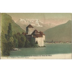 CPA: SUISSE, Chateau de Chillon et Dent du Midi, années 1900 