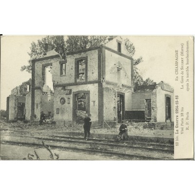 CPA: SILLERY, La Gare après bombardement (1914-18), années 1910
