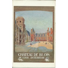 CPA: TOURAINE, Chateau de BLOIS (AFFICHE TOURISTIQUE), Années 1920