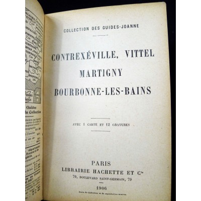 GUIDE JOANNE CONTREXEVILLE/VITTEL/MARTIGNY/BOURBONNE les BAINS, 1906
